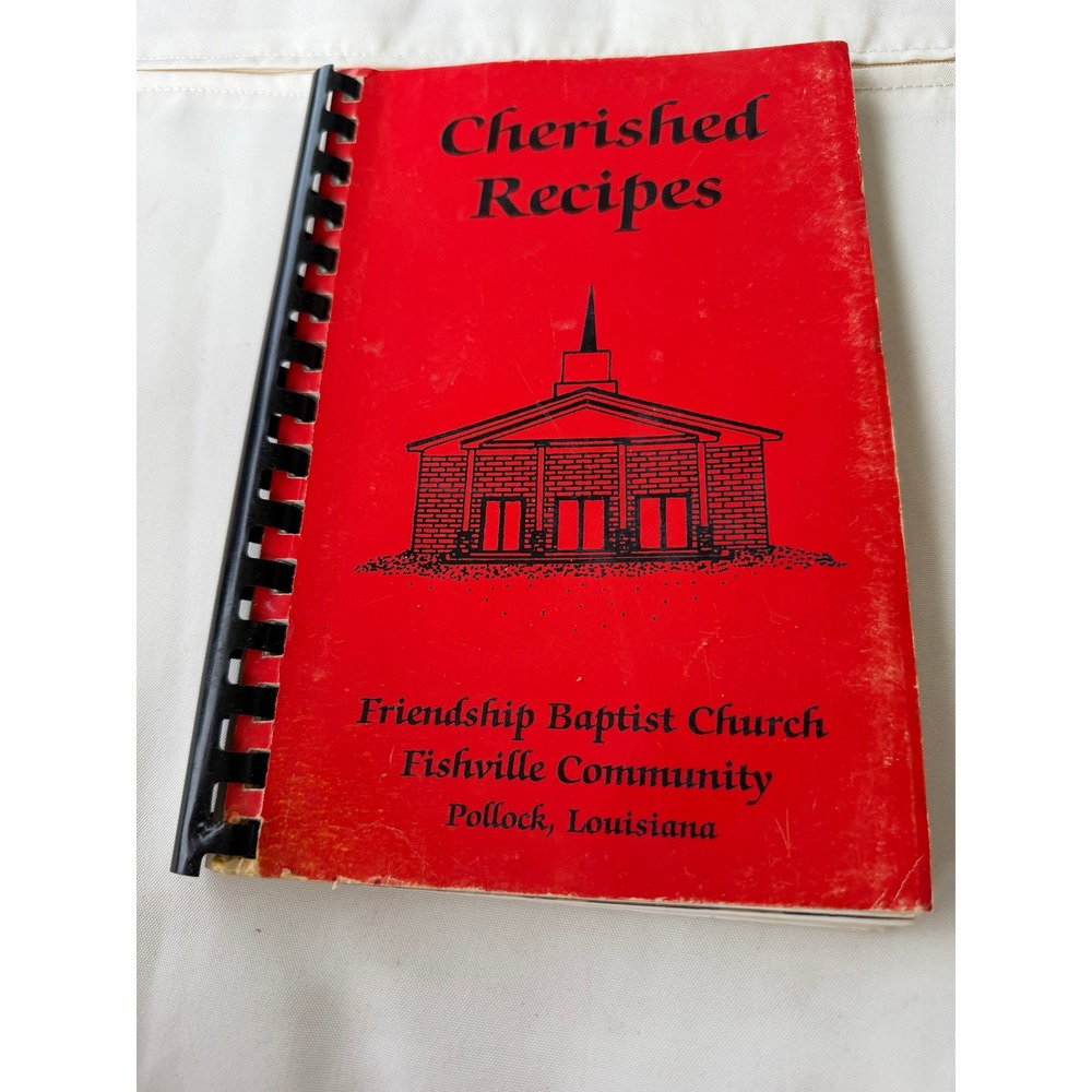 Cherished Recipes Friendship Baptist Church Pollock Louisiana Community Cookbook